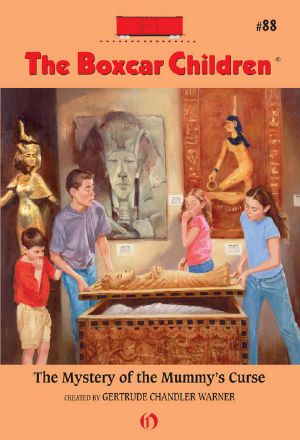 [The Boxcar Children 88] • Mystery of the Mummy's Curse